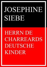 Icon image Herrn de Charreards deutsche Kinder