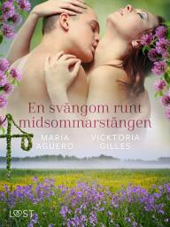 Icon image En svängom runt midsommarstången - romantisk erotik