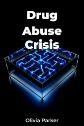 Icon image Drug Abuse Crisis