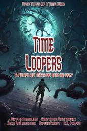 Icon image Time Loopers: Five Tales of a Time War