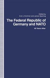 Icon image The Federal Republic of Germany and NATO: 40 Years After