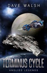 Icon image Terminus Cycle: Andlios Legends (An Andlios Science Fiction Adventure)