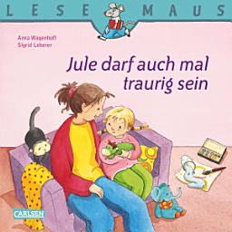 Icon image LESEMAUS: Jule darf auch mal traurig sein