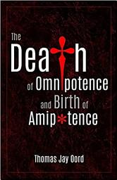 Icon image The Death of Omnipotence and Birth of Amipotence