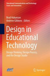 Icon image Design in Educational Technology: Design Thinking, Design Process, and the Design Studio