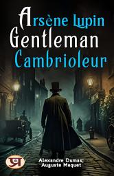 Icon image Arsène Lupin, Gentleman-Cambrioleur: Most Valuable Bestseller eBooks