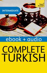 Icon image Complete Turkish Beginner to Intermediate Course: Enhanced Edition