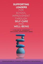 Icon image Supporting Leaders for School Improvement Through Self-Care and Wellbeing