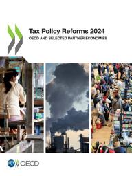 Icon image Tax Policy Reforms 2024 OECD and Selected Partner Economies: OECD and Selected Partner Economies