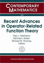 Icon image Recent Advances in Operator-Related Function Theory: Conference on Recent Advances in Operator-Related Function Theory, Trinity College, Dublin, Ireland, August 4-6, 2004