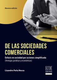 Icon image De las sociedades comerciales - 9na edición: Énfasis en sociedad por acciones simplificada