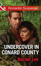 Icon image Undercover In Conard County (Conard County: The Next Generation, Book 32) (Mills & Boon Romantic Suspense)