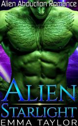 Icon image Alien Starlight: Alien Abduction Romance