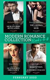 Icon image Modern Romance February 2020 Books 5-8: Her Sicilian Baby Revelation / The Greek's One-Night Heir / Bound by My Scandalous Pregnancy / Redemption of the Untamed Italian