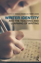 Icon image Writer Identity and the Teaching and Learning of Writing