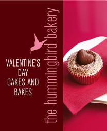 Icon image Hummingbird Bakery Valentine's Day Cakes and Bakes: An Extract from Cake Days