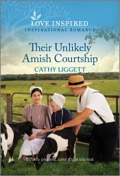 Icon image Their Unlikely Amish Courtship: An Uplifting Inspirational Romance