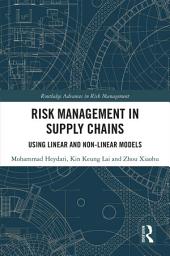 Icon image Risk Management in Supply Chains: Using Linear and Non-linear Models