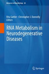 Icon image RNA Metabolism in Neurodegenerative Diseases