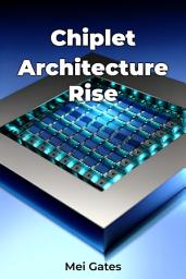 Icon image Chiplet Architecture Rise