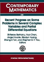 Icon image Recent Progress on Some Problems in Several Complex Variables and Partial Differential Equations: International Conference, Partial Differential Equations and Several Complex Variables, Wuhan University, Wuhan, China, June 9-13, 2004 [and] International Conference, Complex Geometry and Related Fields, East China Normal University, Shanghai, China, June 2-24, 2004