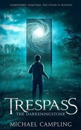 Icon image Trespass: A Tale of Time Travel and Ancient Secrets