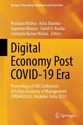 Icon image Digital Economy Post COVID-19 Era: Proceedings of 8th Conference of Indian Academy of Management (INDAM2023), Mumbai, India 2023