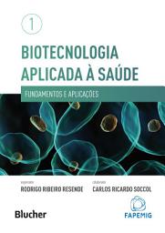 Icon image Biotecnologia aplicada à saúde - vol. 1: fundamentos e aplicações