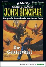 Icon image John Sinclair 23: Die Geistervögel