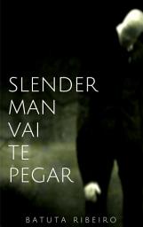 Icon image Slender Man vai te pegar