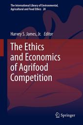 Icon image The Ethics and Economics of Agrifood Competition