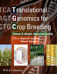 Icon image Translational Genomics for Crop Breeding, Volume 2: Improvement for Abiotic Stress, Quality and Yield Improvement