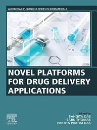 Icon image Novel Platforms for Drug Delivery Applications