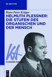 Icon image Helmuth Plessner: Die Stufen des Organischen und der Mensch