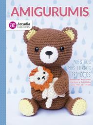 Icon image Amigurumis. Nuestros más tiernos proyectos: Personajes adorables, prácticos y divertidos para tejer al crochet