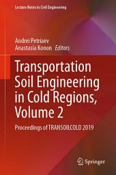 Icon image Transportation Soil Engineering in Cold Regions, Volume 2: Proceedings of TRANSOILCOLD 2019