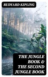 Icon image The Jungle Book & The Second Jungle Book: Illustrated Edition