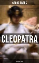 Icon image Cleopatra (Historical Novel)