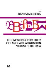 Icon image The Crosslinguistic Study of Language Acquisition: Volume 1: the Data