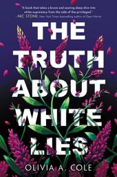 Icon image The Truth About White Lies