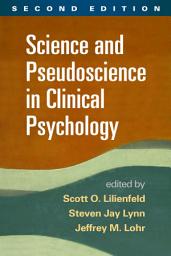 Icon image Science and Pseudoscience in Clinical Psychology: Edition 2