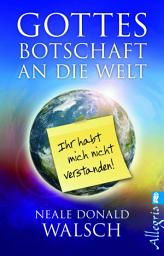 Icon image Gottes Botschaft an die Welt: Ihr habt mich nicht verstanden!