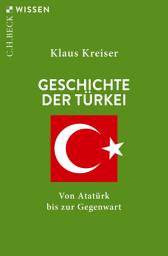 Icon image Geschichte der Türkei: Von Atatürk bis zur Gegenwart, Ausgabe 2