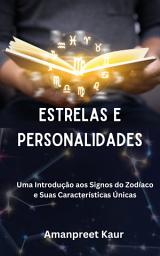 Icon image Estrelas e Personalidades: Uma Introdução aos Signos do Zodíaco e Suas Características Únicas