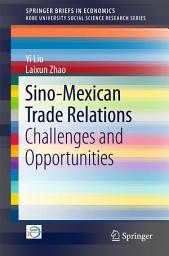 Icon image Sino-Mexican Trade Relations: Challenges and Opportunities