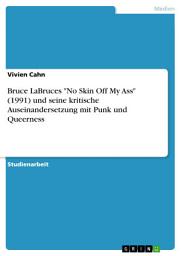 Icon image Bruce LaBruces "No Skin Off My Ass" (1991) und seine kritische Auseinandersetzung mit Punk und Queerness