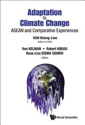 Icon image Adaptation To Climate Change: Asean And Comparative Experiences