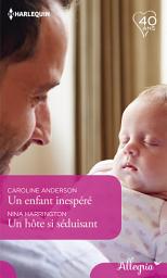 Icon image Un enfant inespéré - Un hôte si séduisant