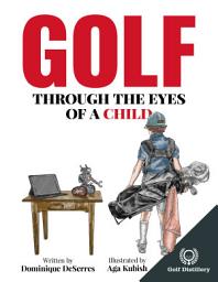 Icon image Golf Through the Eyes of a Child