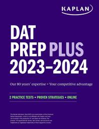 Icon image DAT Prep Plus 2023-2024: 2 Practice Tests + Proven Strategies + Online